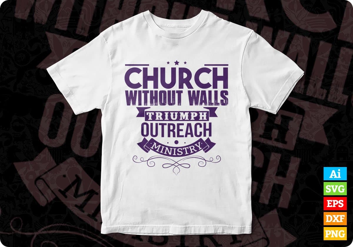 Church Without Walls Triumph Outreach Ministry T shirt Design In Svg Png Printable Files