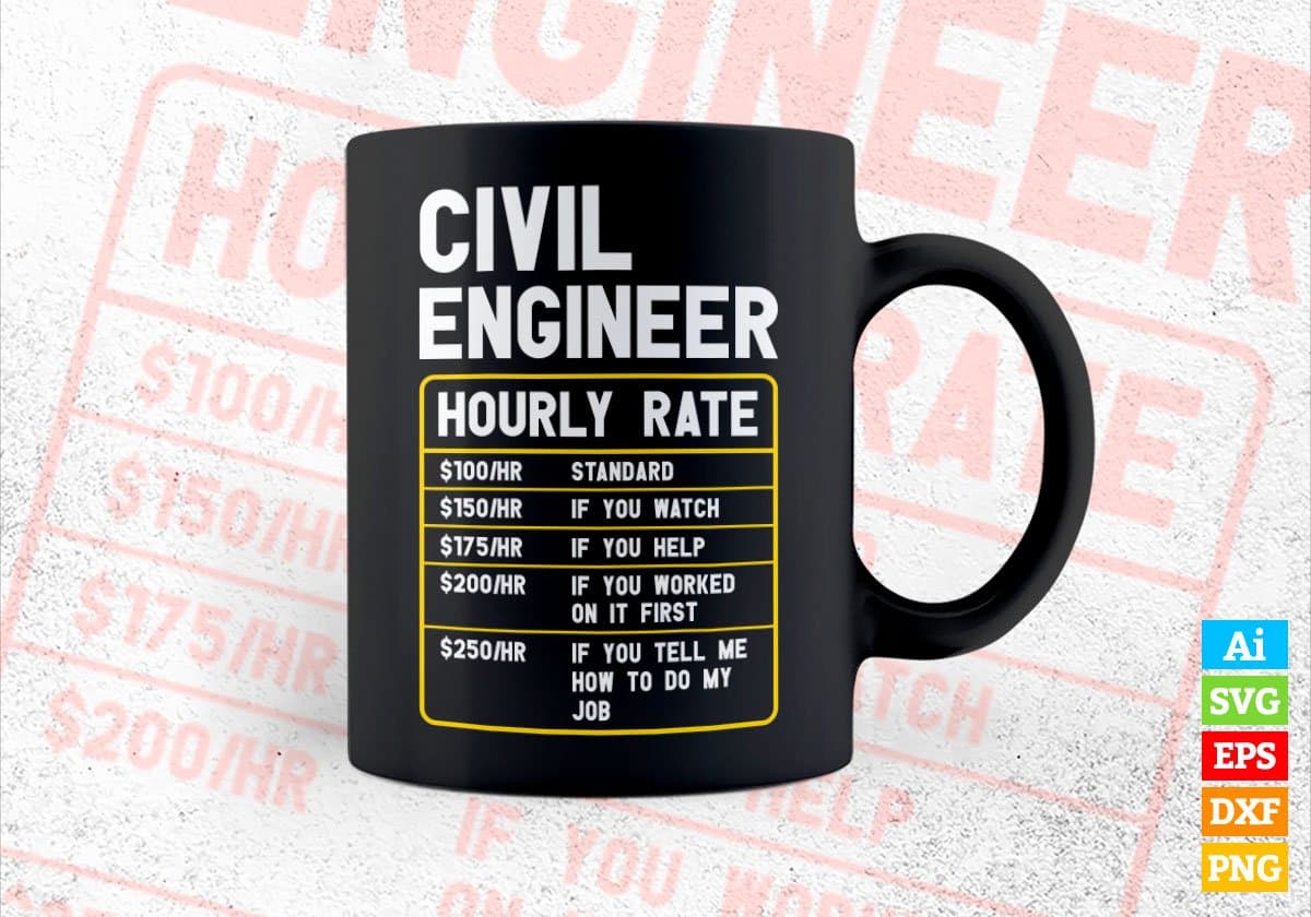 Civil Engineer Hourly Rate Funny Mechanical Editable Vector T-shirt Designs In Svg Png Printable Files