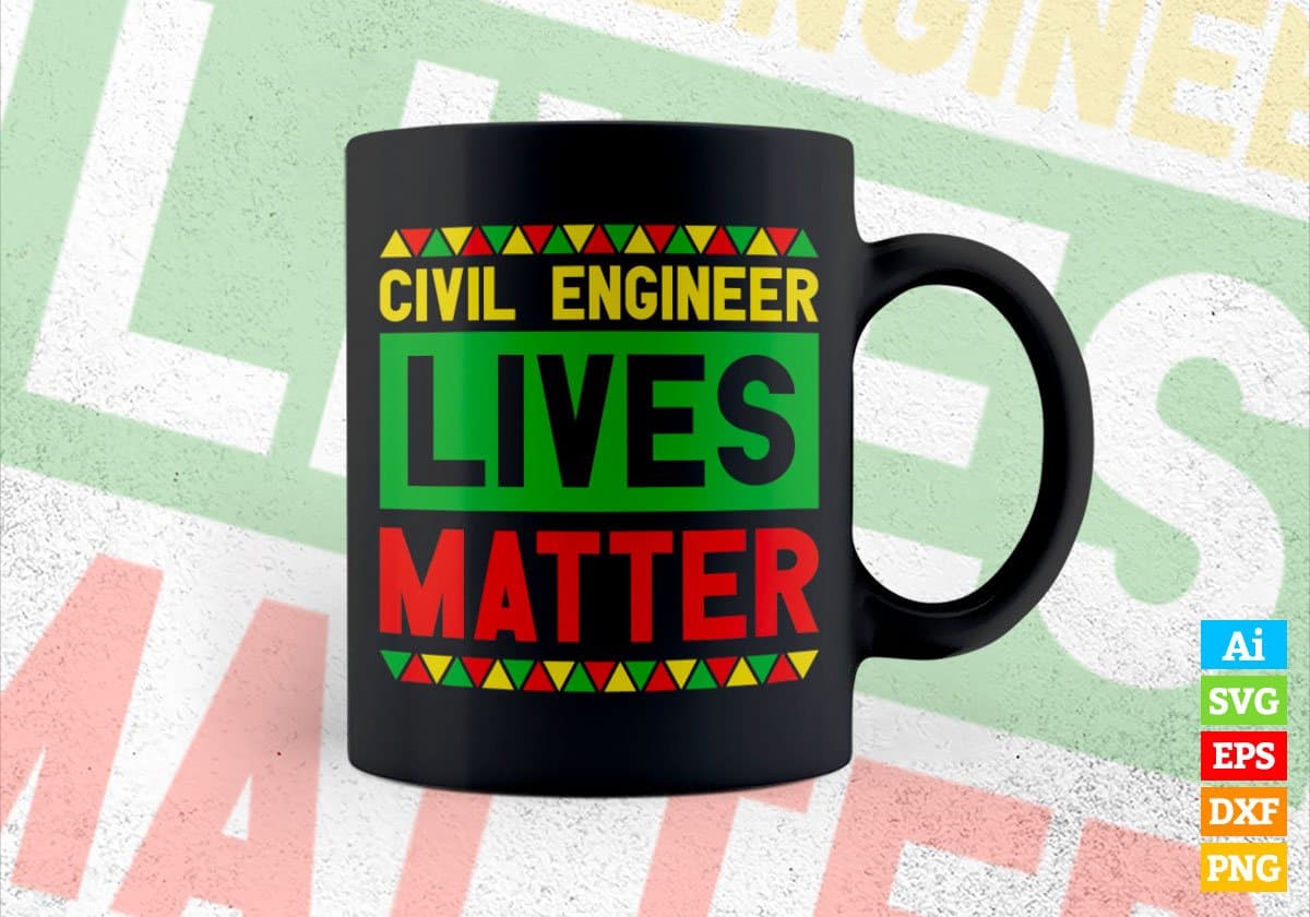 Civil Engineer Lives Matter Editable Vector T-shirt Designs Png Svg Files
