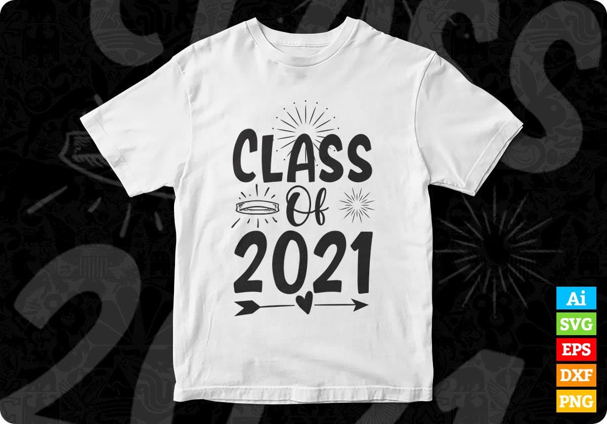 Class of 2021 Vector T shirt Design In Svg Png Cutting Printable Files
