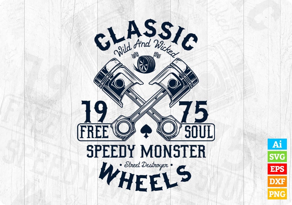 Classic Wild And Wicked 1975 Free Soul Auto Racing T shirt Design Svg Files  – Vectortshirtdesigns