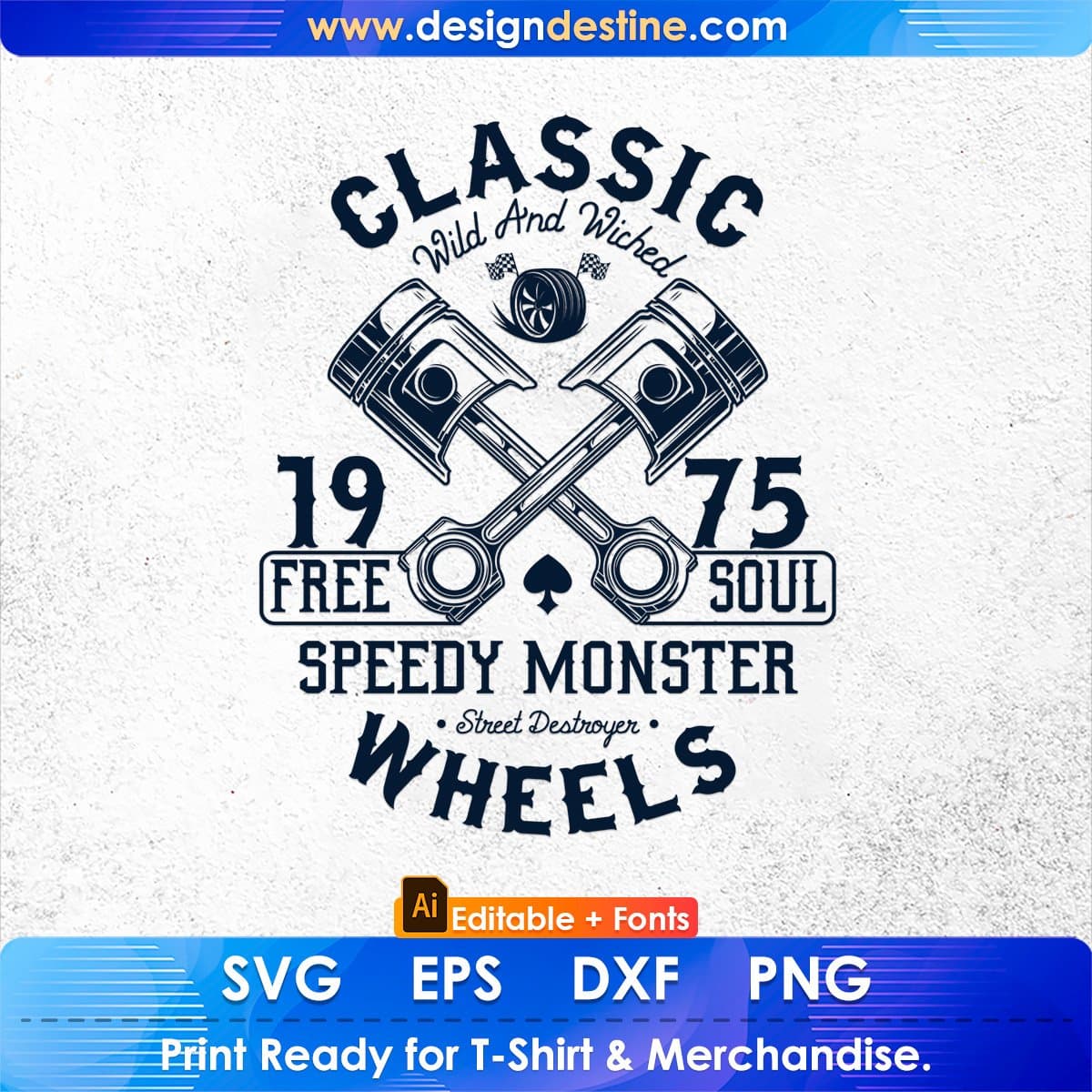 Classic Wild And Wicked 1975 Free Soul Speed Monster Auto Racing Editable T shirt Design In Ai Svg Files