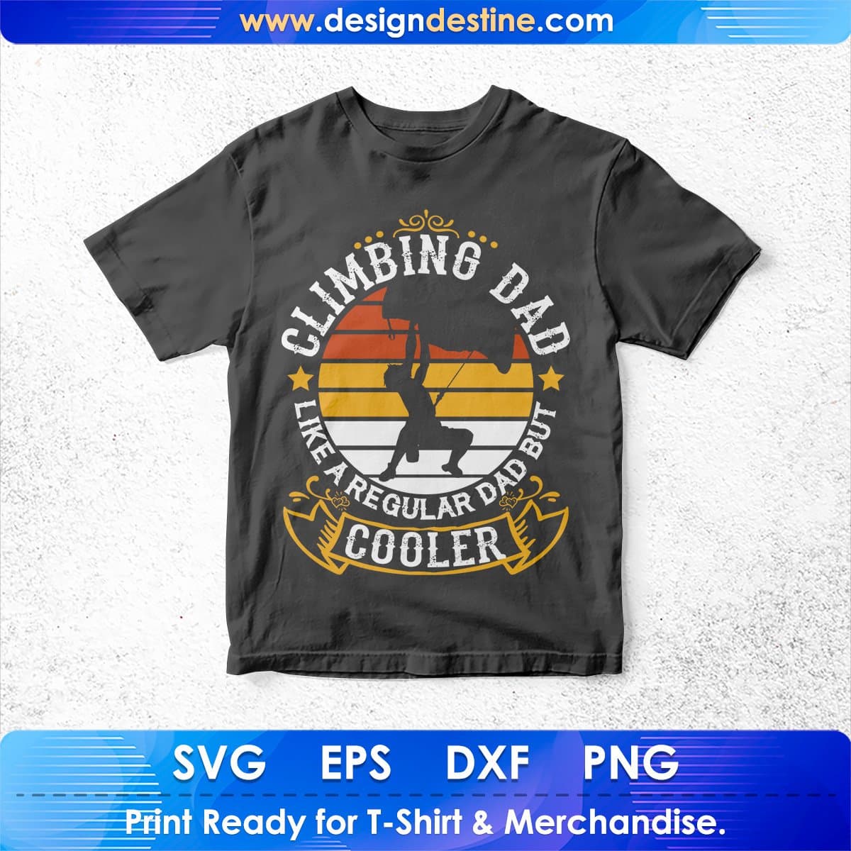 Climbing Dad Like A Regular Dad But Cooler Mountain T shirt Design In Ai Svg Files