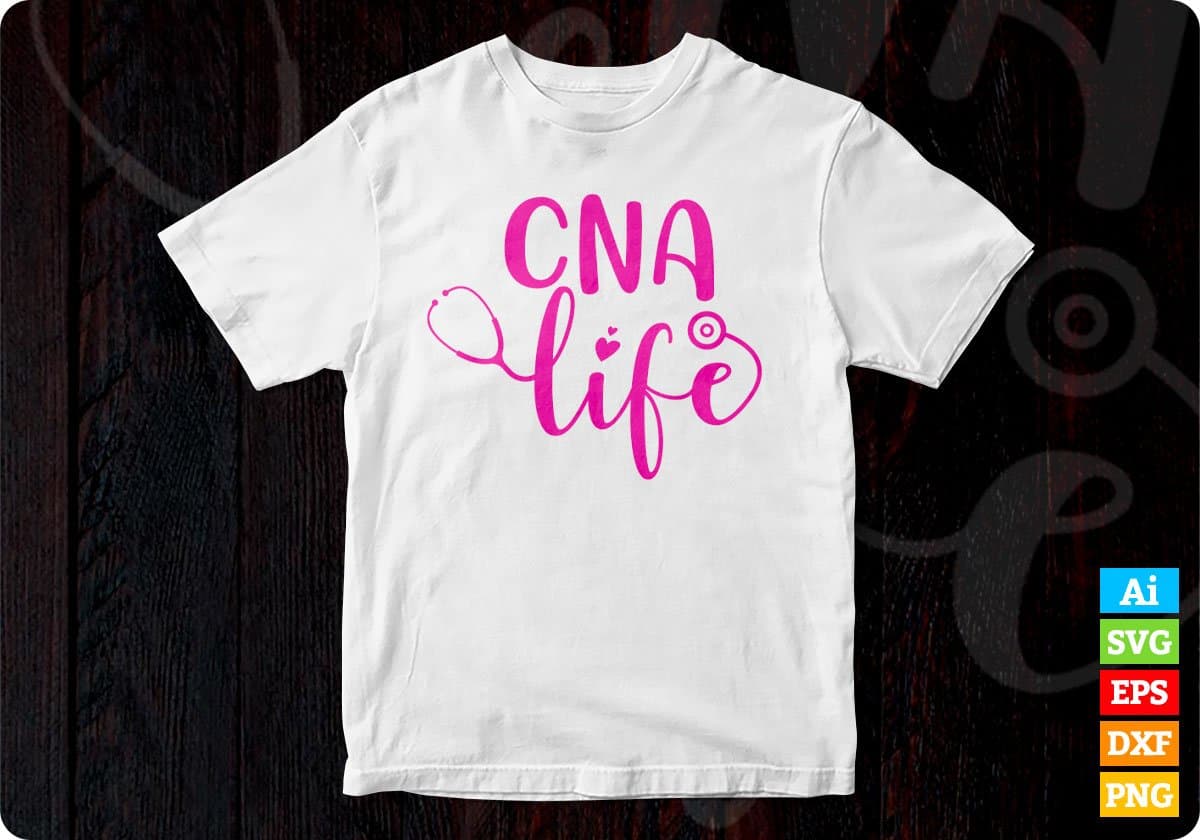CNA Life Nurse T shirt Design Svg Cutting Printable Files
