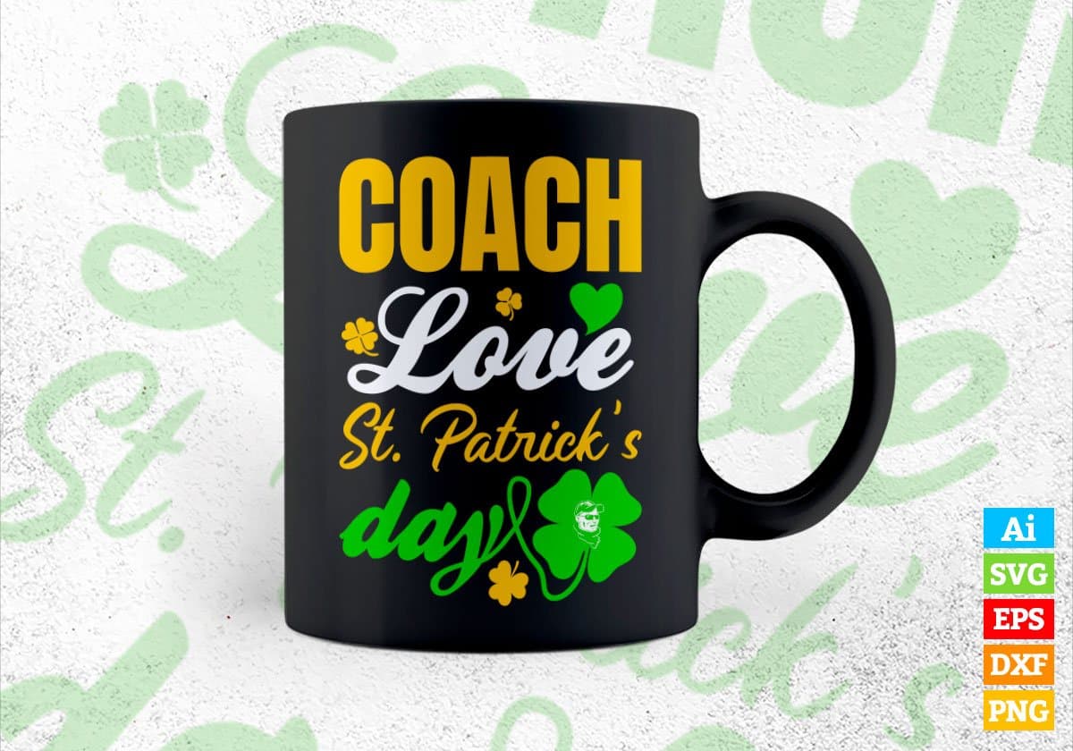 Coach Love St. Patrick's Day Editable Vector T-shirt Designs Png Svg Files