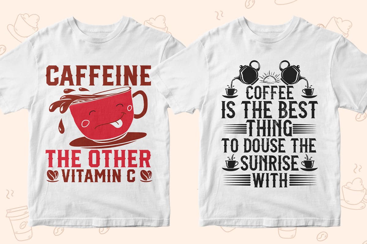 Coffee 50 Editable T-shirt Designs Bundle Part 1