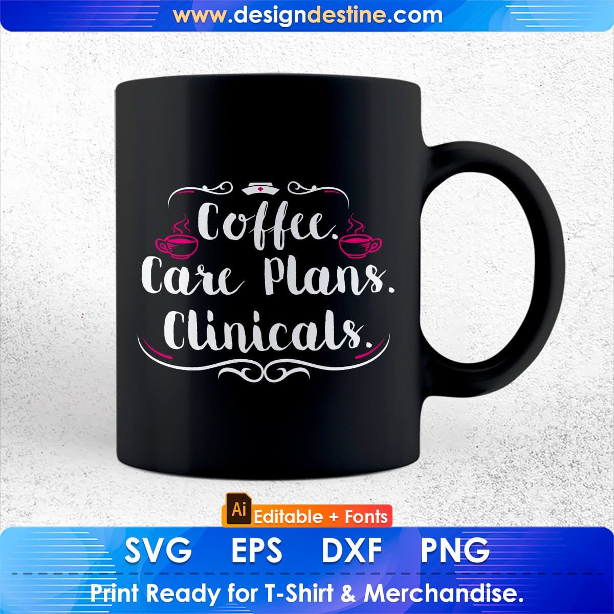 Coffee Care Plans Clinicals Nursing Gift Ideas Nurse Editable T shirt Design In Ai Svg Files