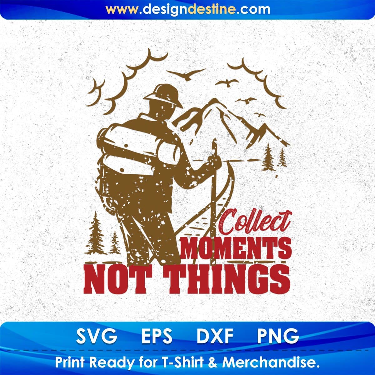 Collect Moments Not Things Mountain Camping T shirt Design In Svg Png Cutting Printable Files