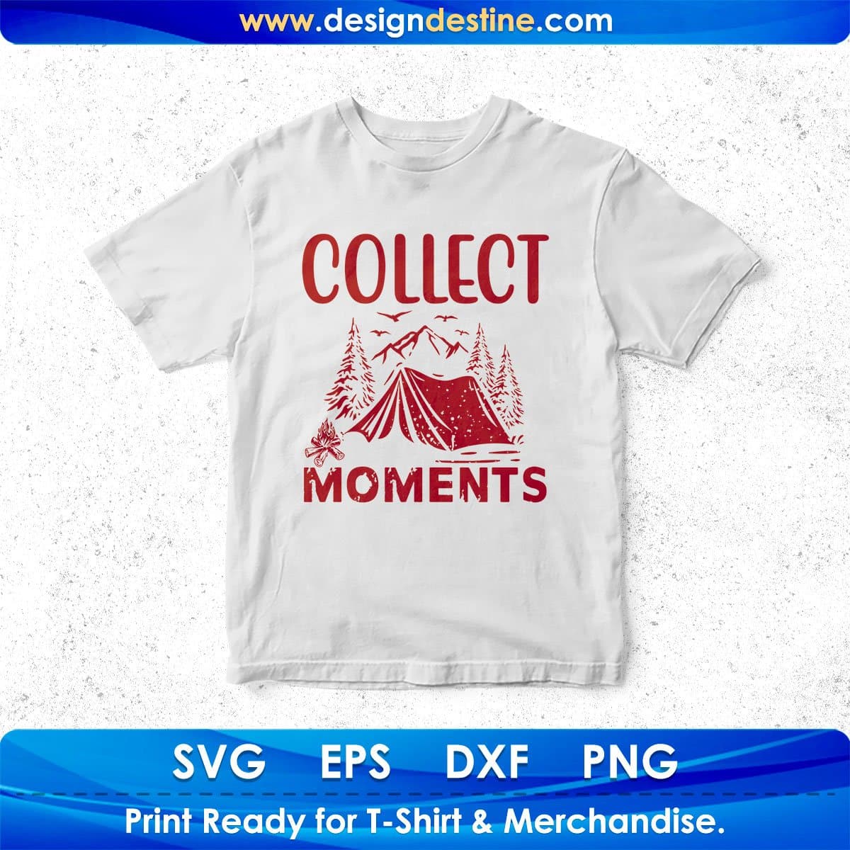 Collect Moments T shirt Design In Svg Png Cutting Printable Files