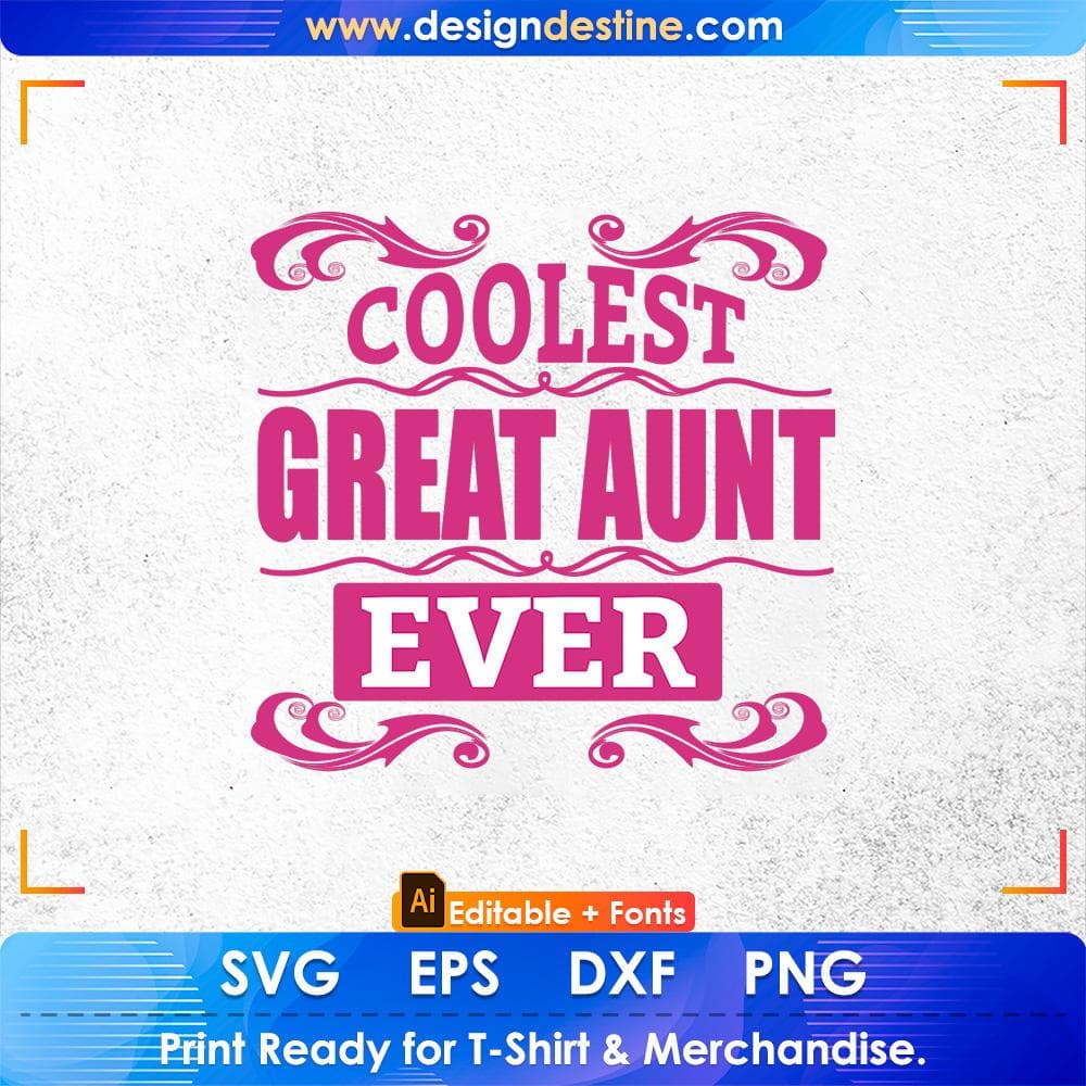 Coolest Great Aunt Ever Auntie Editable T shirt Design Svg Cutting Printable Files