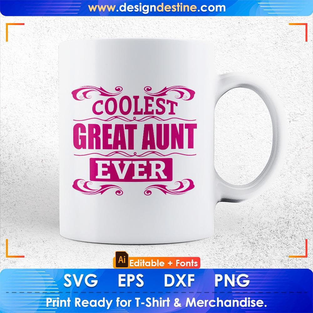 Coolest Great Aunt Ever Auntie Editable T shirt Design Svg Cutting Printable Files