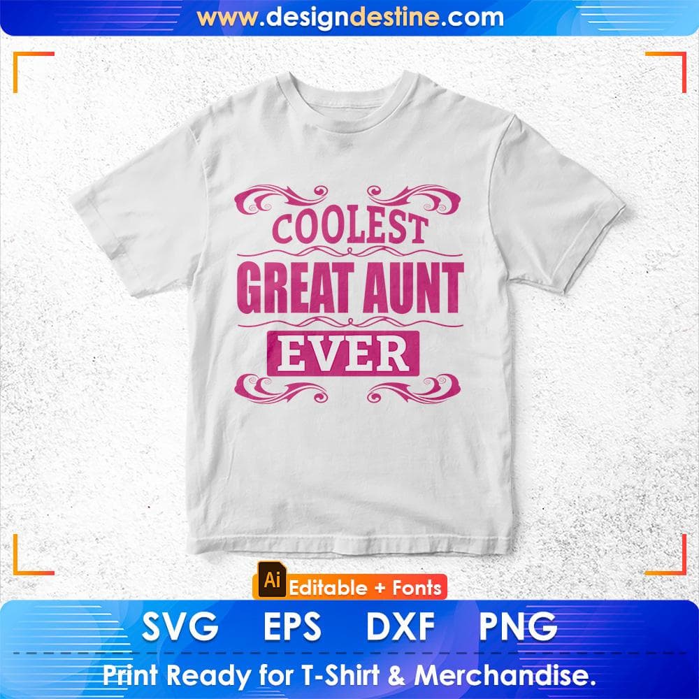 Coolest Great Aunt Ever Auntie Editable T shirt Design Svg Cutting Printable Files