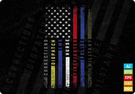 Corrections Dispatch Ems Nurse Firefighter Police Military Editable T shirt Design In Ai Svg Cutting Printable Files