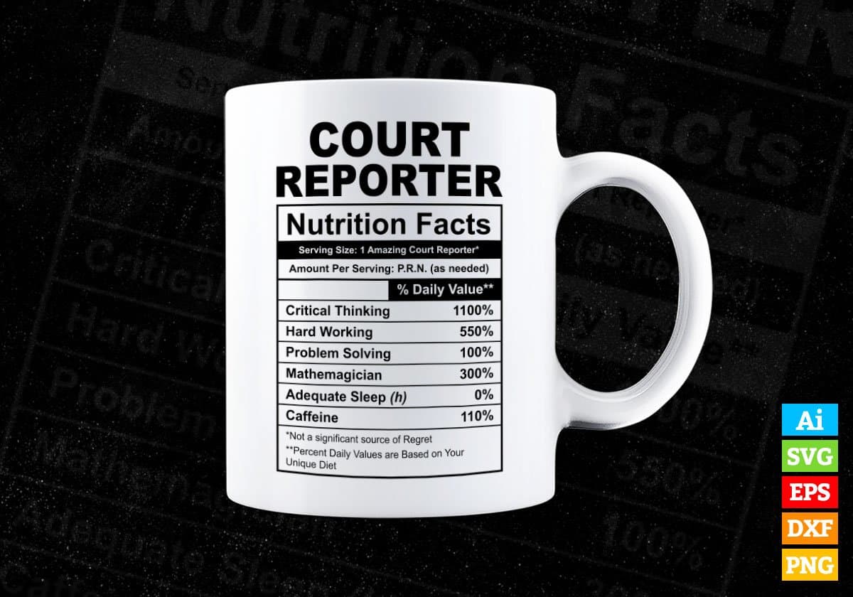Court Reporter Nutrition Facts Editable Vector T-shirt Design in Ai Svg Files