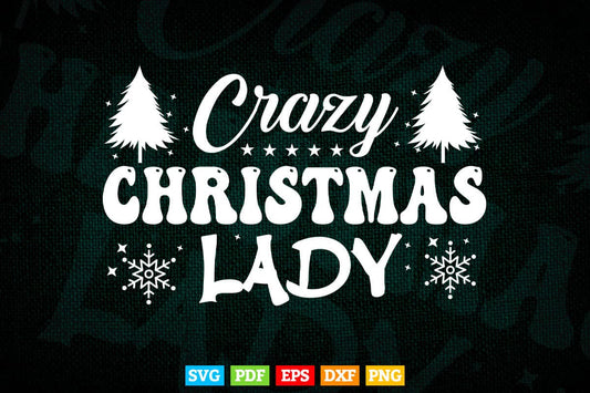 Crazy Christmas Lady Holiday Svg T shirt Design.