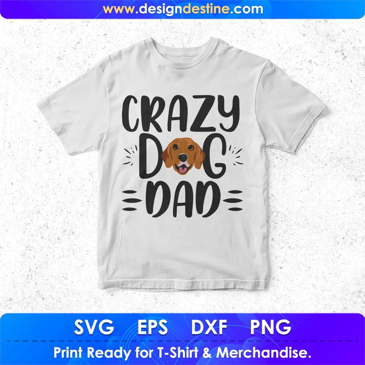 Crazy Dog Dad Animal T shirt Design In Svg Png Cutting Printable Files