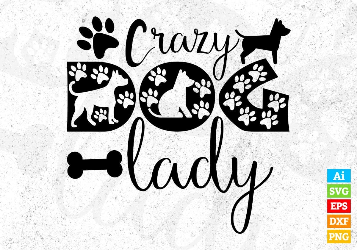 Crazy Dog Lady T shirt Design In Svg Png Cutting Printable Files