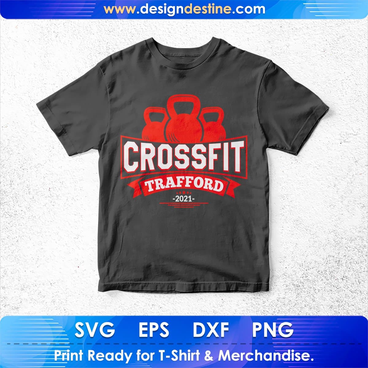 CrossFit Trafford 2021 T shirt Design In Svg Cutting Printable Files