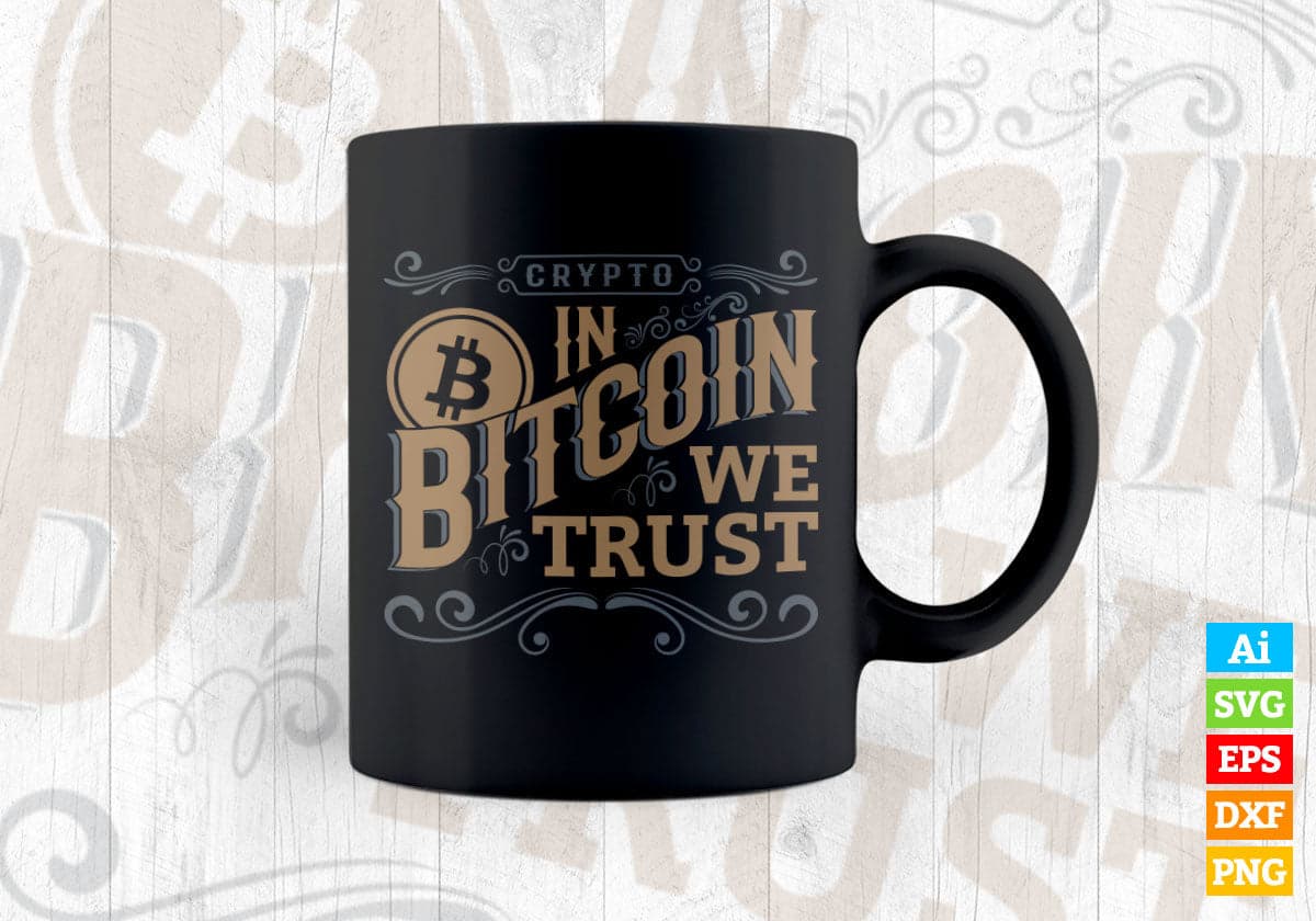 Crypto In Bitcoin We Trust Money Crypto Btc Vintage Editable Vector T-shirt Design in Ai Svg Files