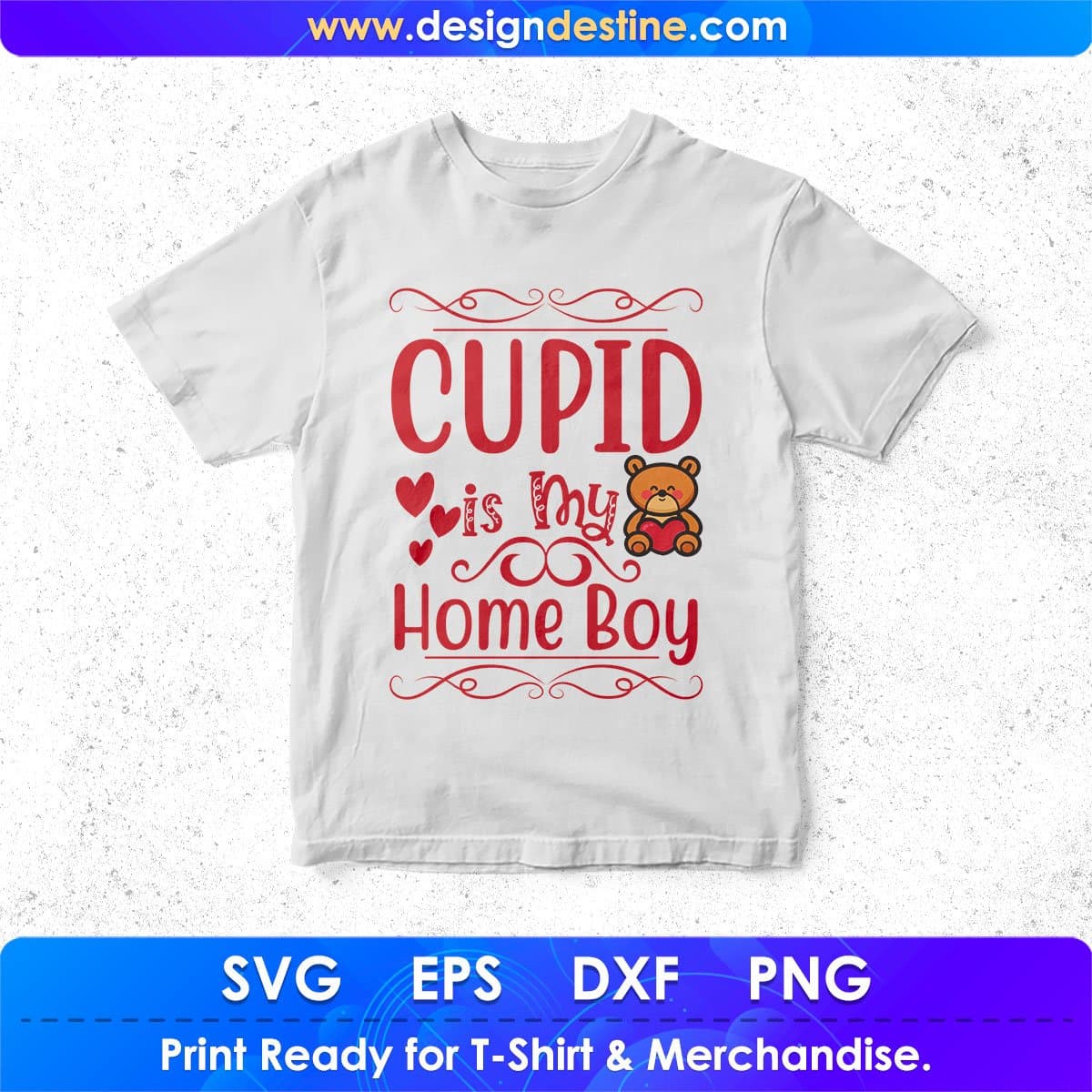 Cupid Is My Home Boy Valentine's Day T shirt Design In Svg Png Cutting Printable Files