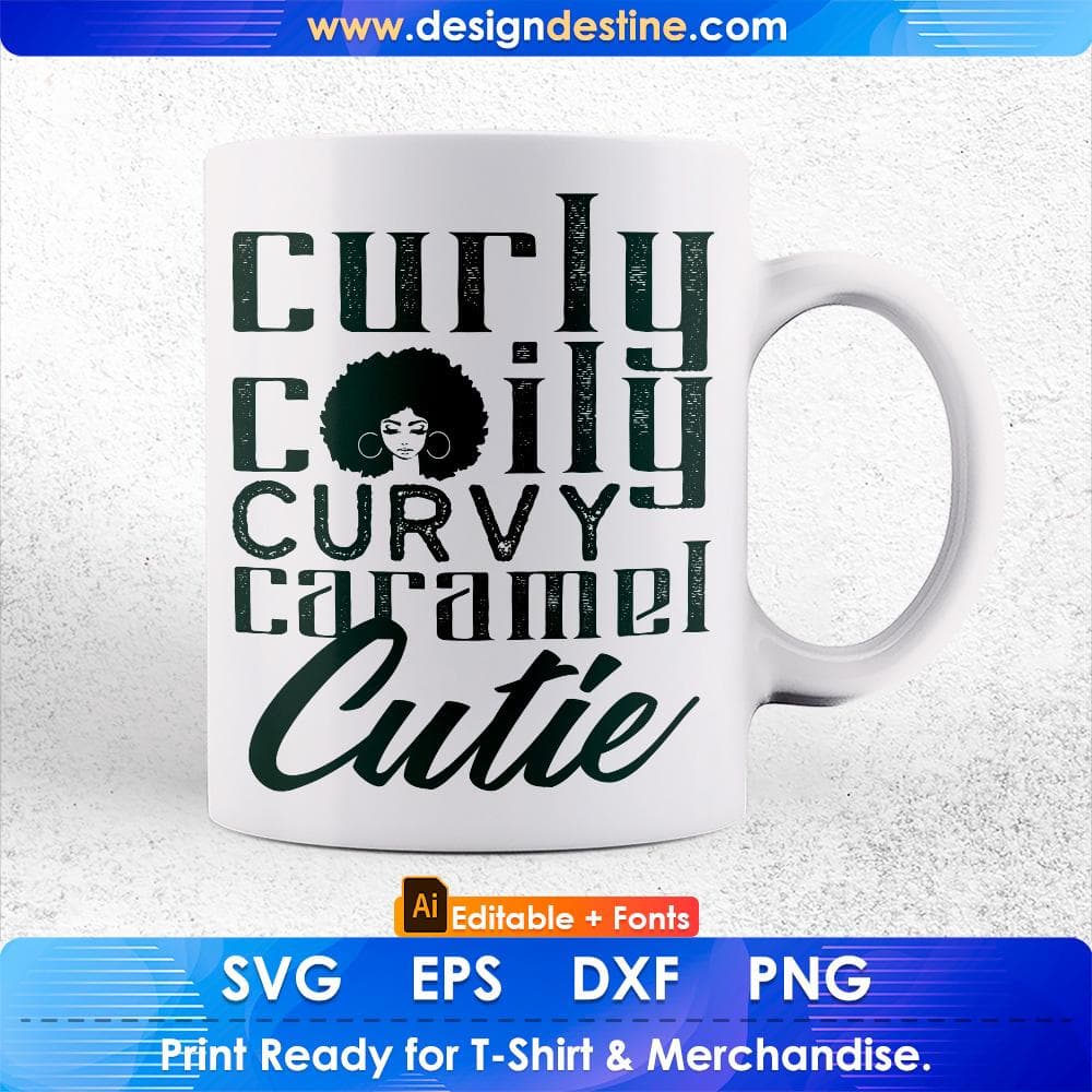 Curly Coily Curvy Caramel Cutie Afro Editable T shirt Design Svg Cutting Printable Files