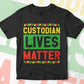 Custodian Lives Matter Editable Vector T-shirt Designs Png Svg Files