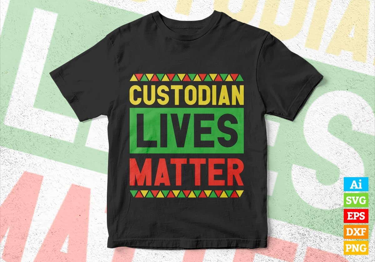 Custodian Lives Matter Editable Vector T-shirt Designs Png Svg Files