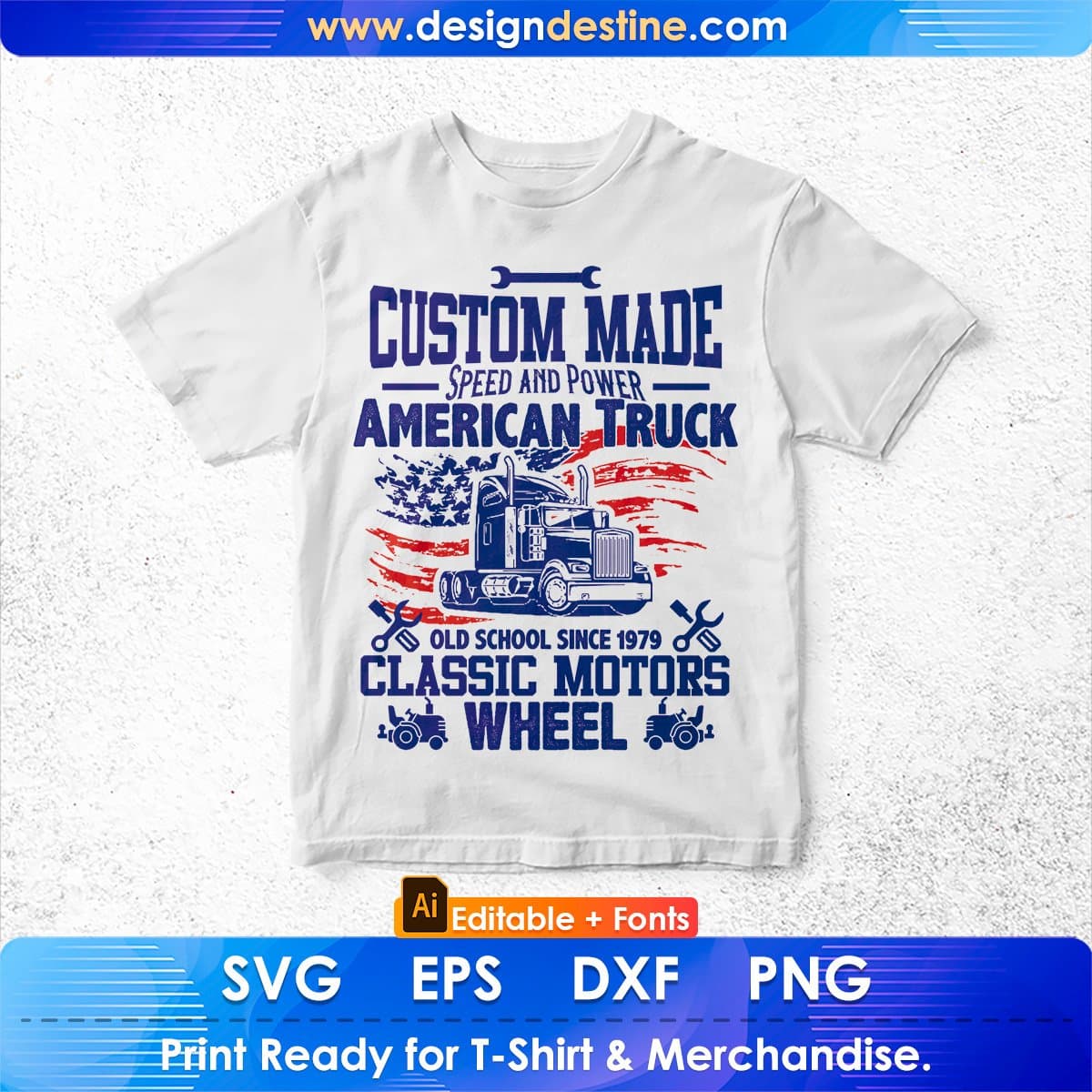 Custom Made Speed And Power American Trucker Editable T shirt Design In Ai Svg Files