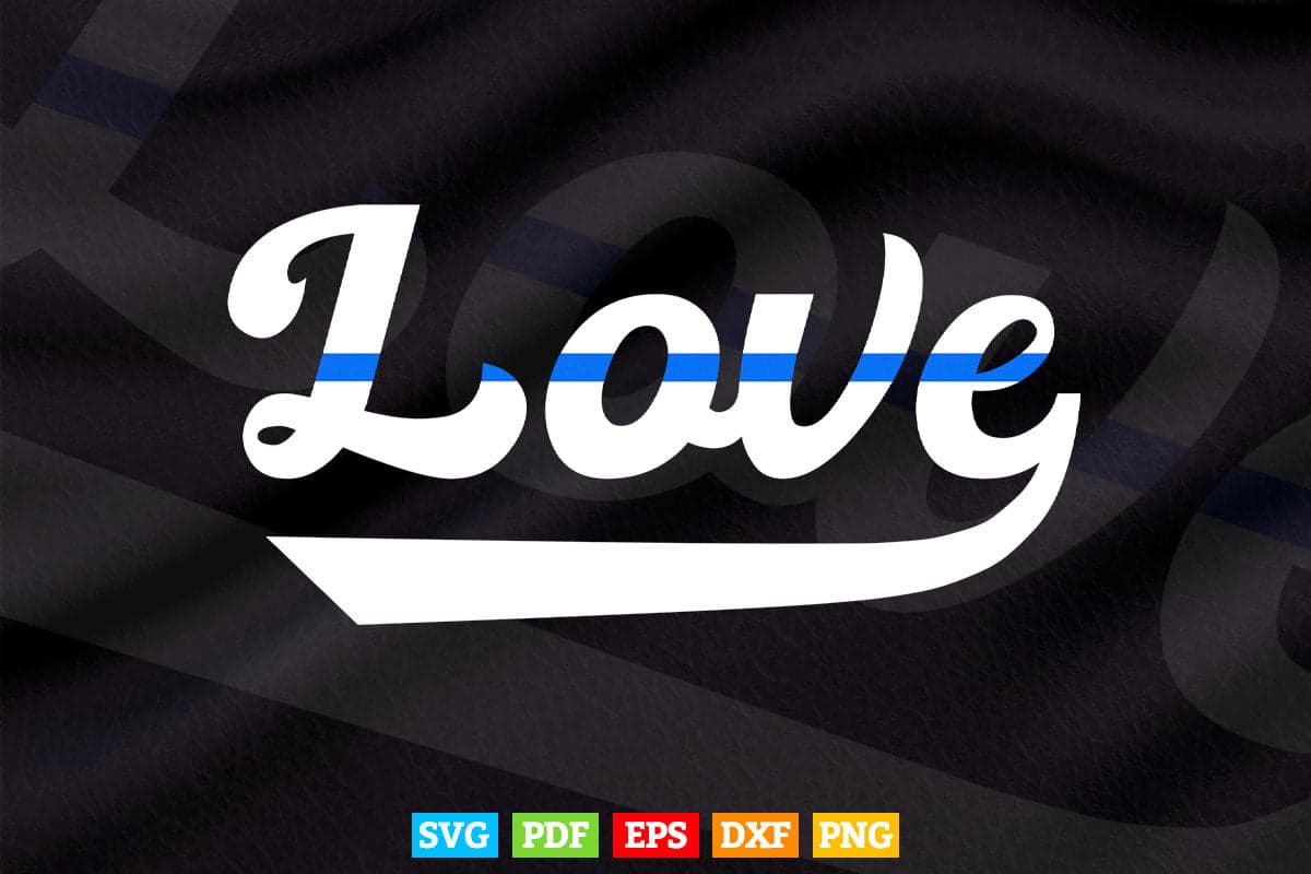 Cute Thin Blue Line Love Design Police Wife or Girlfriend Svg Cricut Files.