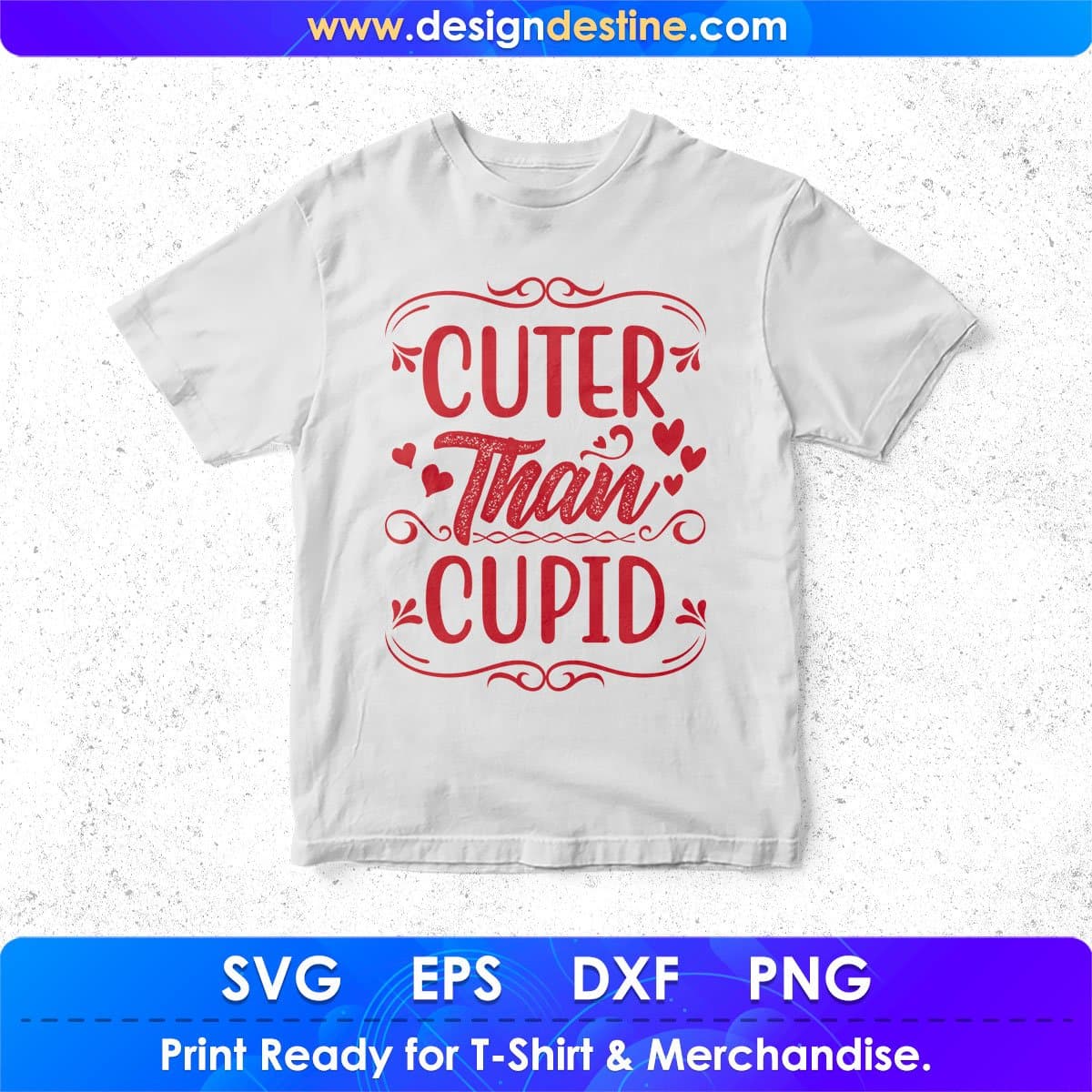 Cuter Than Cupid Valentine's Day T shirt Design In Svg Png Cutting Printable Files