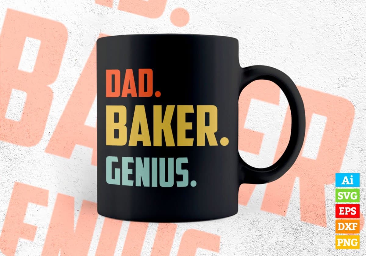 Dad Baker Genius Father's Day Editable Vector T-shirt Designs Png Svg Files