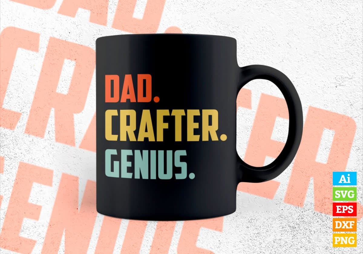 Dad Crafter Genius Father's Day Editable Vector T-shirt Designs Png Svg Files