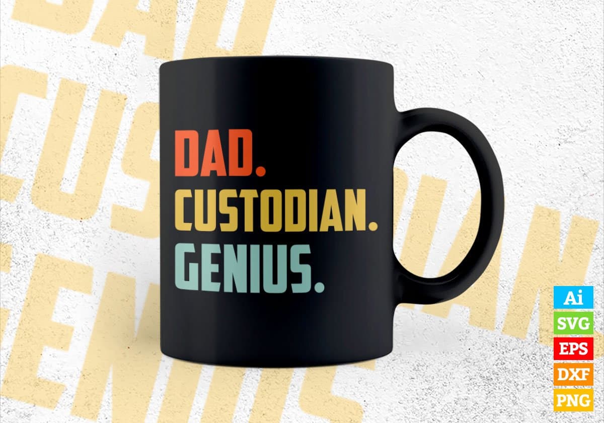 Dad Custodian Genius Father's Day Editable Vector T-shirt Designs Png Svg Files