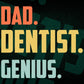 Dad Dentist Genius Father's Day Editable Vector T-shirt Designs Png Svg Files
