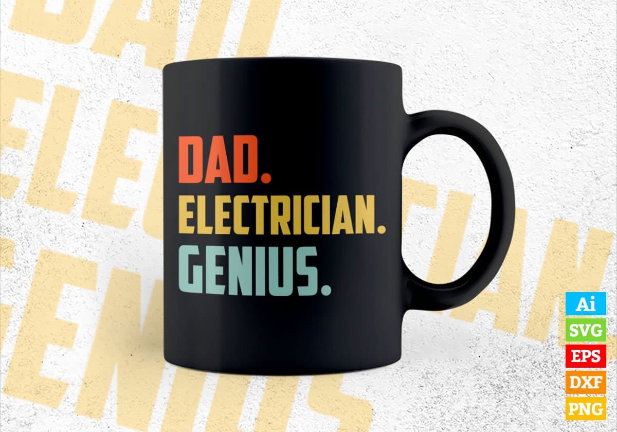 Dad Electrician Genius Father's Day Editable Vector T-shirt Designs Png Svg Files