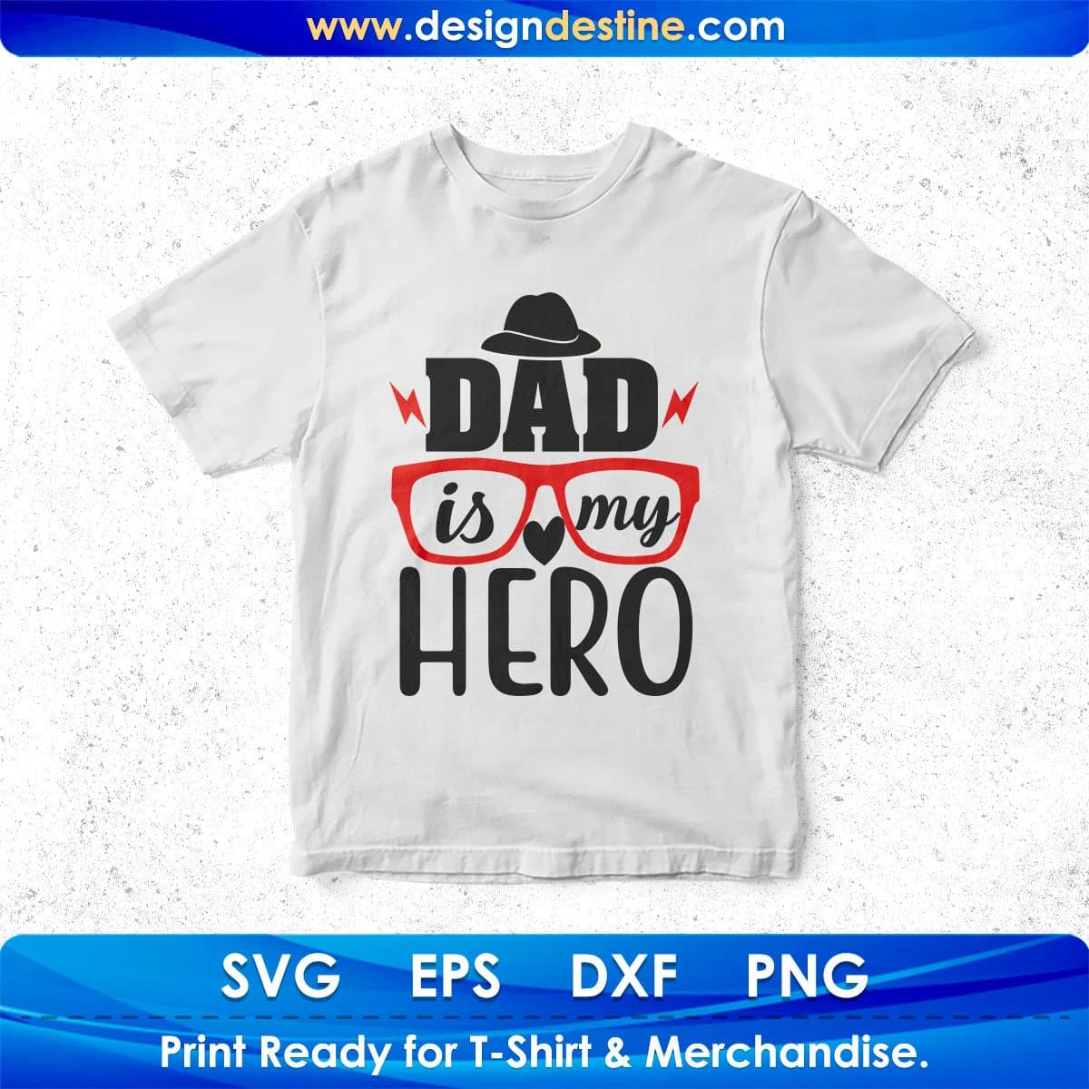 Dad Is My Hero Father's Day T shirt Design In Svg Png Cutting Printable Files