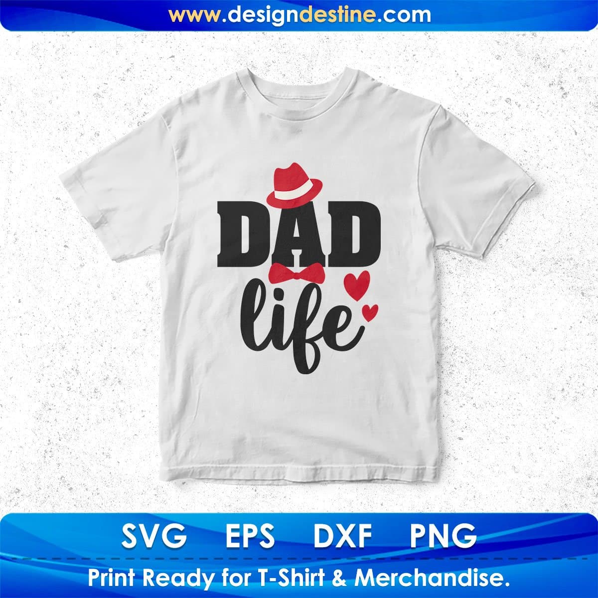 Dad Life Father's Day T shirt Design In Svg Png Cutting Printable Files
