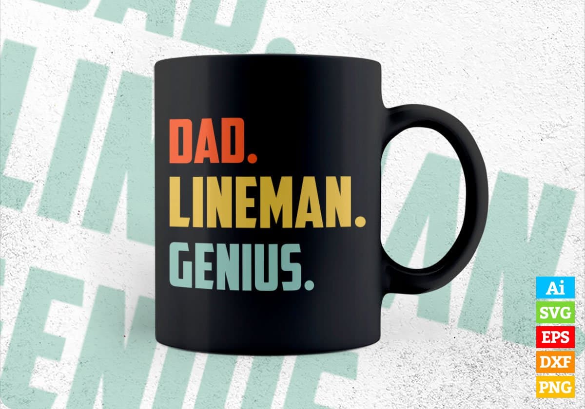 Dad Lineman Genius Father's Day Editable Vector T-shirt Designs Png Svg Files