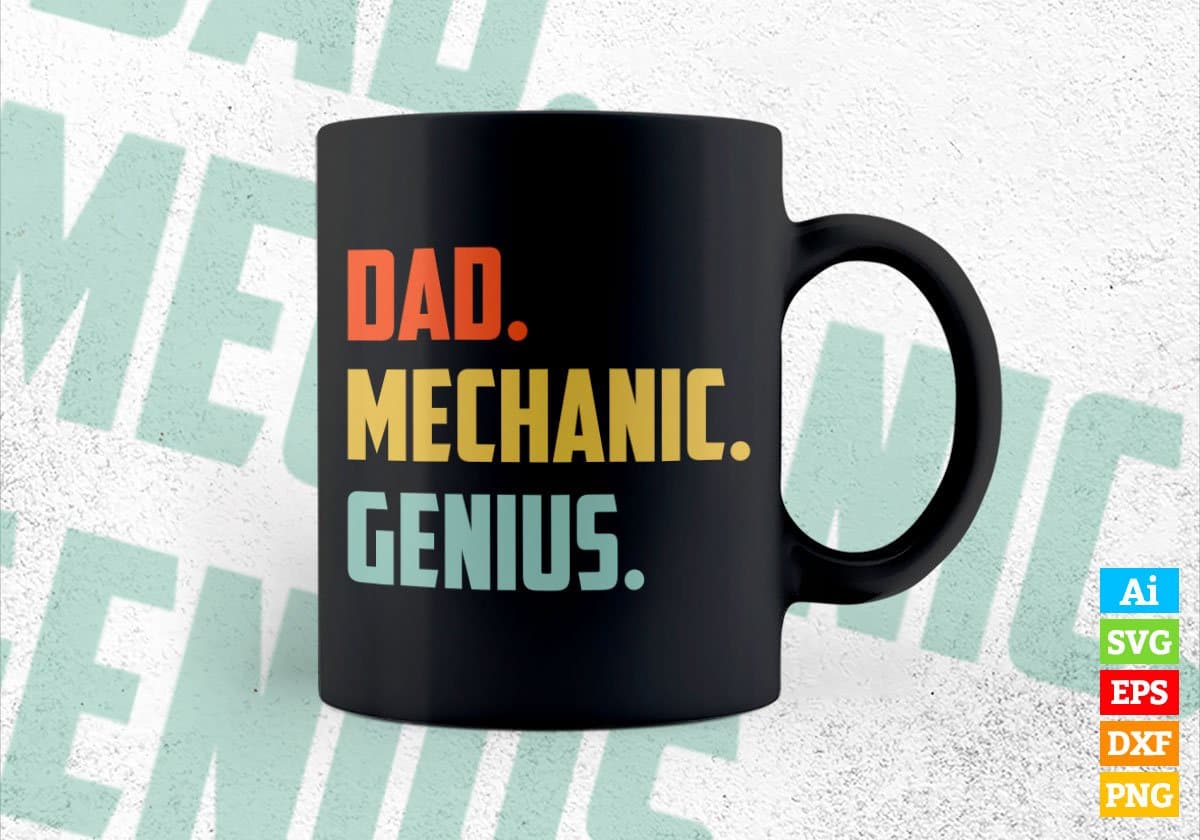Dad Mechanic Genius Father's Day Editable Vector T-shirt Designs Png Svg Files