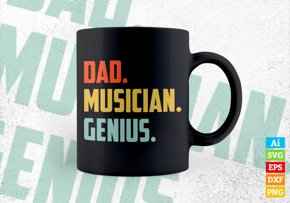 Dad Musician Genius Father's Day Editable Vector T-shirt Designs Png Svg Files