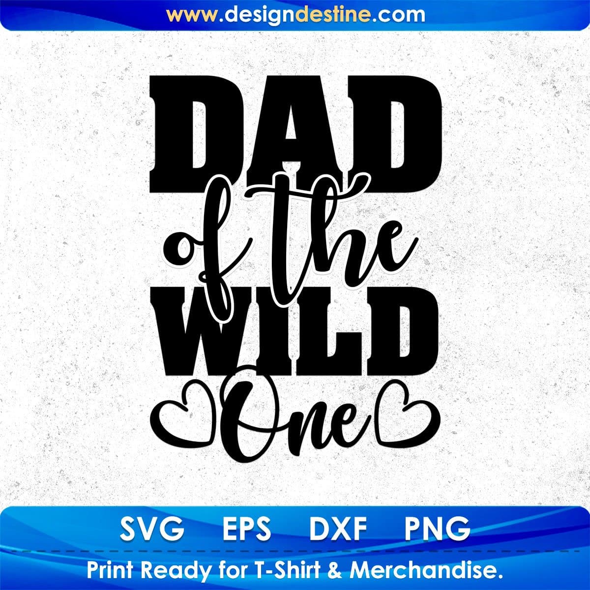 Dad Of The Wild One Father's Day T shirt Design In Svg Png Cutting Printable Files