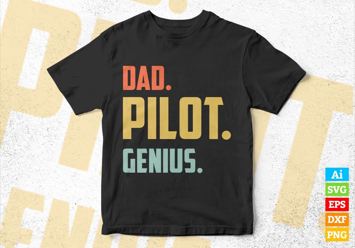 Dad Pilot Genius Father's Day Editable Vector T-shirt Designs Png Svg Files