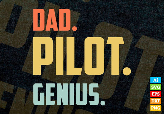 Dad Pilot Genius Father's Day Editable Vector T-shirt Designs Png Svg Files