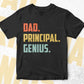 Dad Principal Genius Father's Day Editable Vector T-shirt Designs Png Svg Files