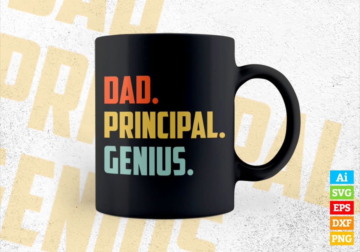 Dad Principal Genius Father's Day Editable Vector T-shirt Designs Png Svg Files
