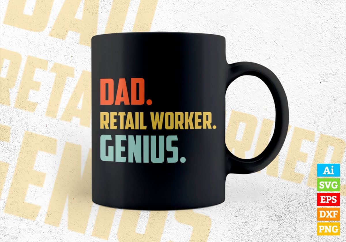 Dad Retail Worker Genius Father's Day Editable Vector T-shirt Designs Png Svg Files
