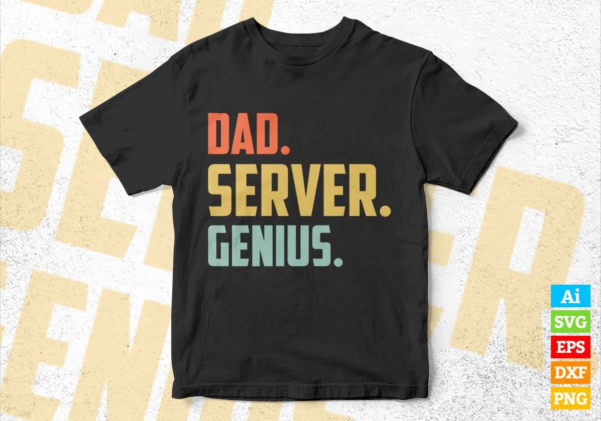 Dad Server Genius Father's Day Editable Vector T-shirt Designs Png Svg Files