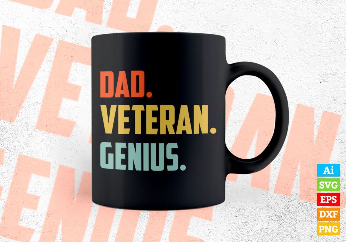 Dad Veteran Genius Father's Day Editable Vector T-shirt Designs Png Svg Files