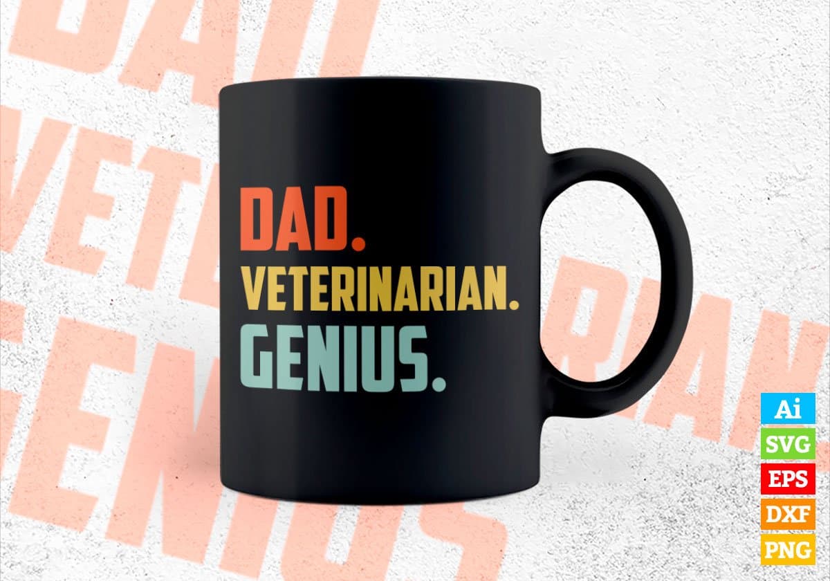 Dad Veterinarian Genius Father's Day Editable Vector T-shirt Designs Png Svg Files