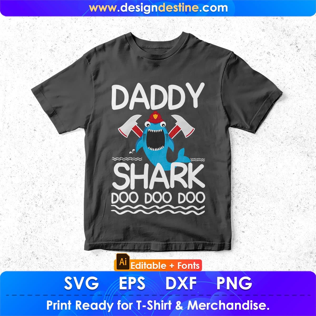 Daddy Shark Doo Doo Doo T shirt Design In Ai Png Svg Cutting Printable Files